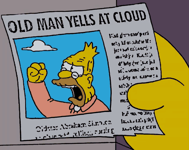 old-man-yells-at-cloud-yelling.png